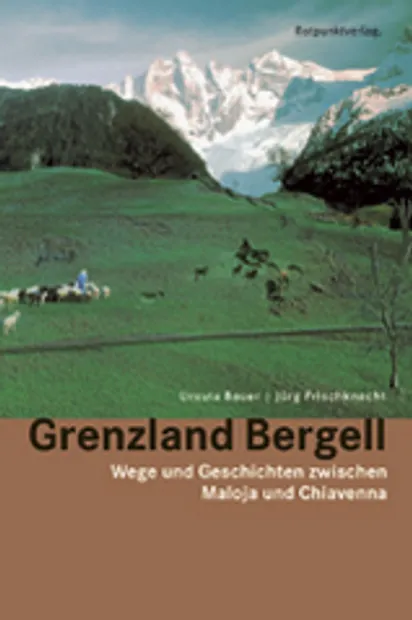 Wandelgids Grenzland Bergell | Rotpunktverlag