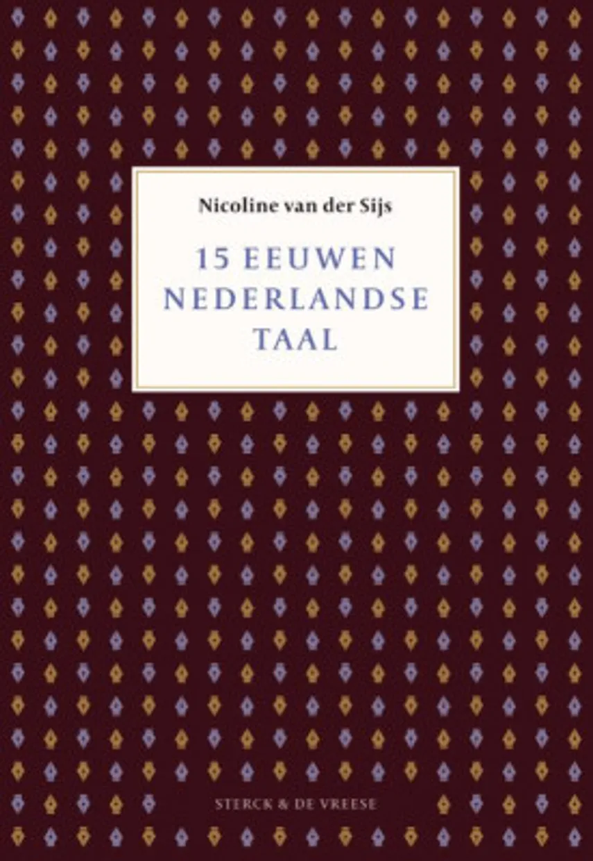 Nicoline van der Sijs - 15 eeuwen Nederlandse taal
