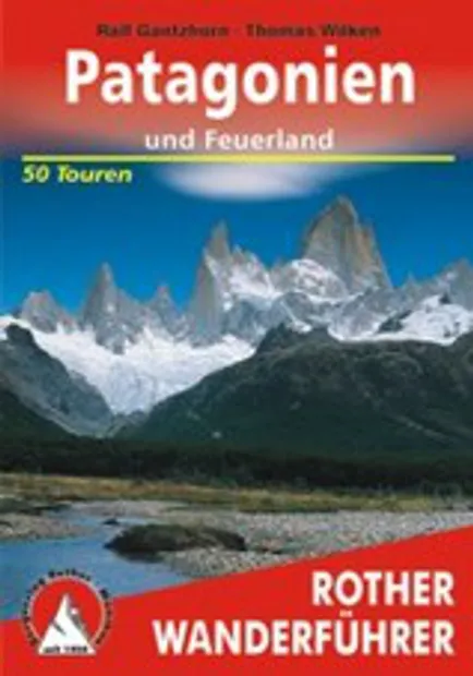 Wandelgids Patagonië en Vuurland - Patagonien und Feuerland | Rother B