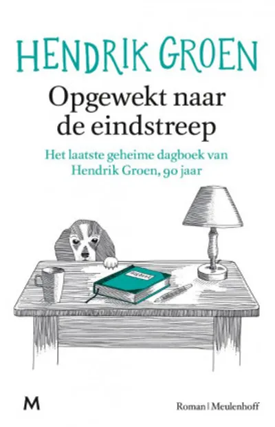 Hendrik Groen - Opgewekt naar de eindstreep
