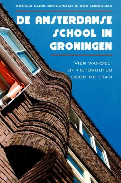 De Amsterdamse school in Groningen