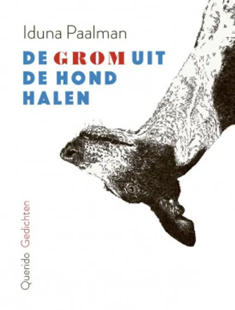 Iduna Paalman - De grom uit de hond halen