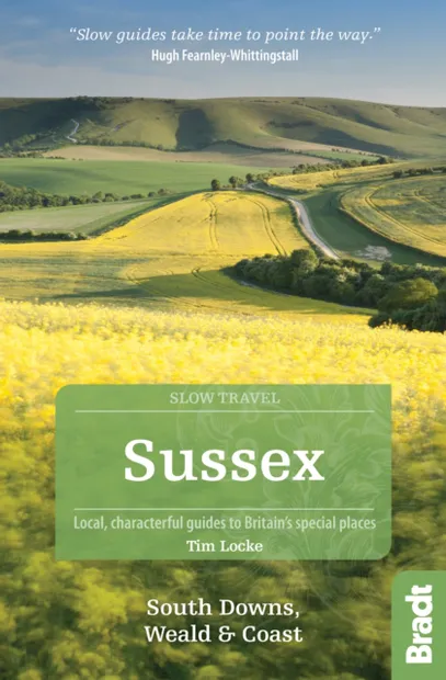 Reisgids Slow Travel Sussex - South Downs - Weald & Coast | Bradt Trav