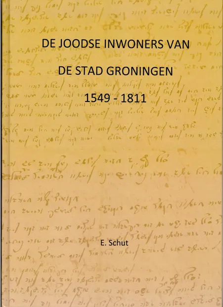 De Joodse inwoners van de stad Groningen 1549 - 1811