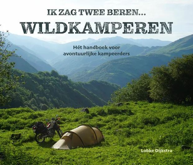 Reishandboek Ik zag twee beren... Wildkamperen | Lobke Dijkstra