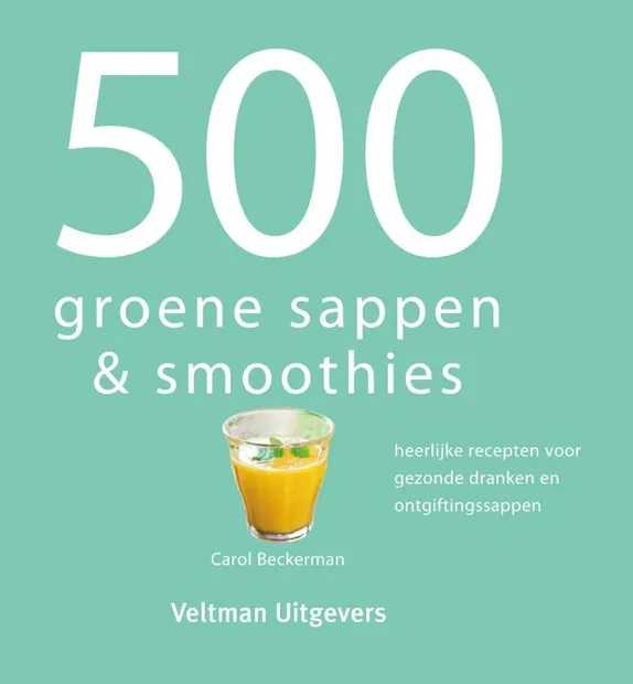 500 groene sappen & smoothies