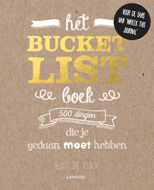 Het Bucketlist boek - Gesigneerd 500 dingen die je gedaan moet hebben