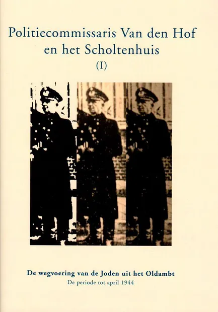 Politiecommissaris Van den Hof en het Scholtenhuis (I)