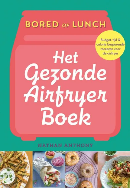 Het Gezonde Airfryer Kookboek