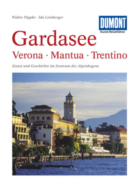 Reisgids Kunstreiseführer Gardasee: Verona - Mantua - Trentino | Dumon