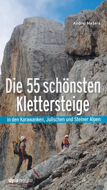 Klimgids - Klettersteiggids Die 55 schönsten Klettersteige in den Kara