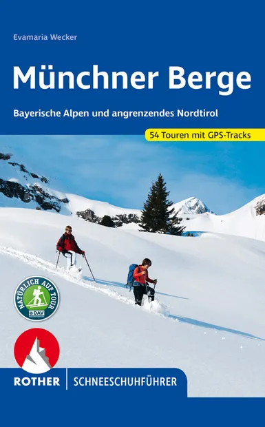 Sneeuwschoenwandelgids Schneeschuhführer Münchner Berge | Rother Bergv