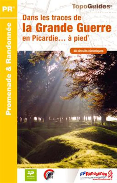 Wandelgids RE15 Dans les traces de la Grande Guerre en Picardie… à pie