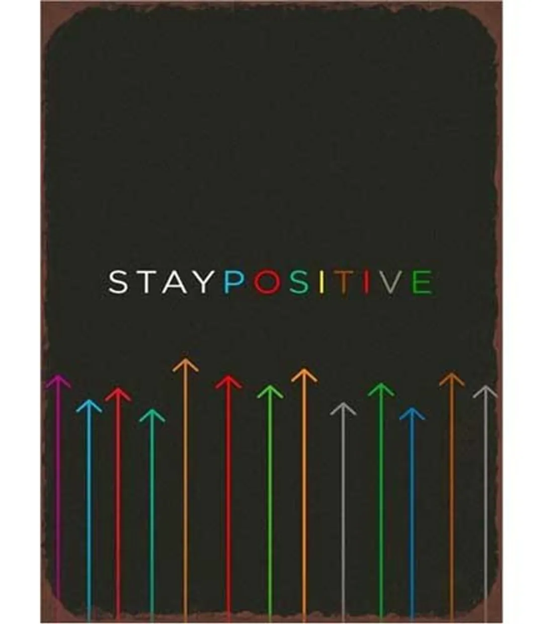 Tekstbord: "Stay Positive"