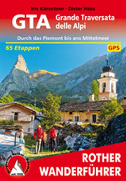 Wandelgids GTA – Grande Traversata delle Alpi Durch das Piemont bis an