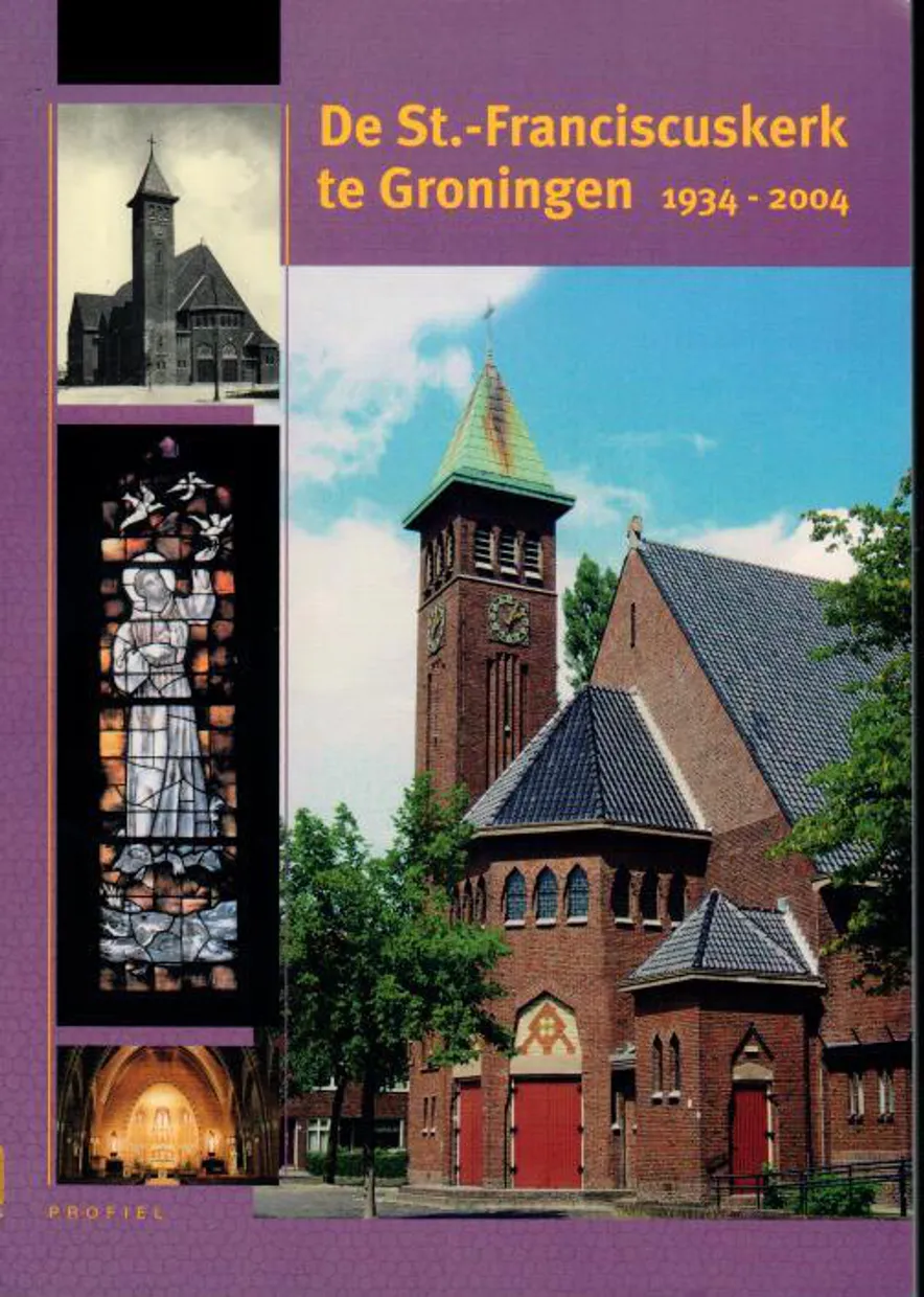 De St.-Franciscuskerk te Groningen 1934-2004