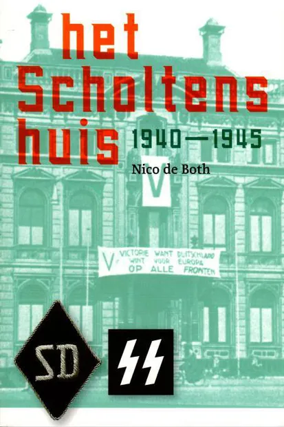 Het Scholtenshuis 1940-1945
