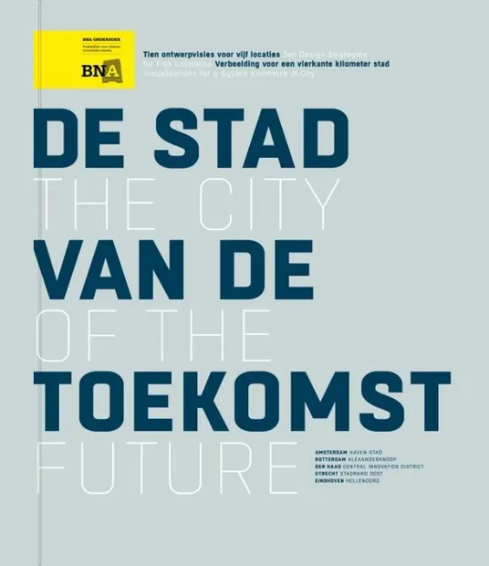 Hans de Boer - De stad van de toekomst/The city of the future