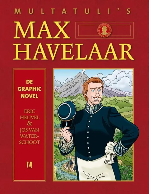 Eric Heuvel & Jos van Waterschoot - Multatuli's Max Havelaar - De graphic novel