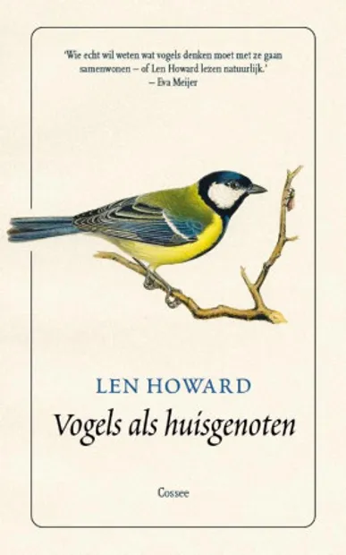 Len Howard - Vogels als huisgenoten