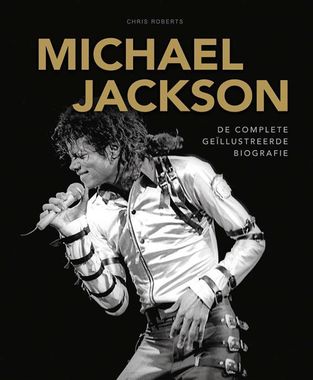 Michael Jackson de complete geïlustreerde biografie
