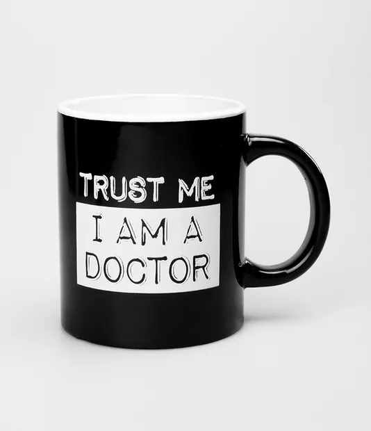 mok "TRUST ME I AM A DOCTOR"