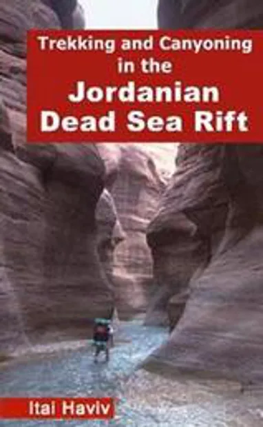 Wandelgids Trekking and Canyoning in the Jordanian Dead Sea Rift | Des