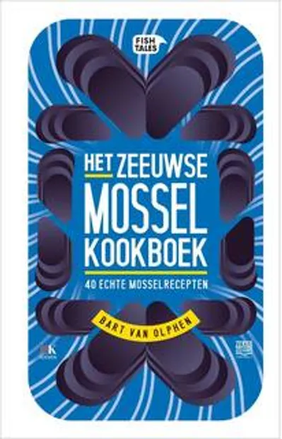 Het Zeeuwse Mossel kookboek