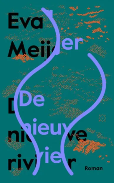 Eva Meijer - De nieuwe rivier