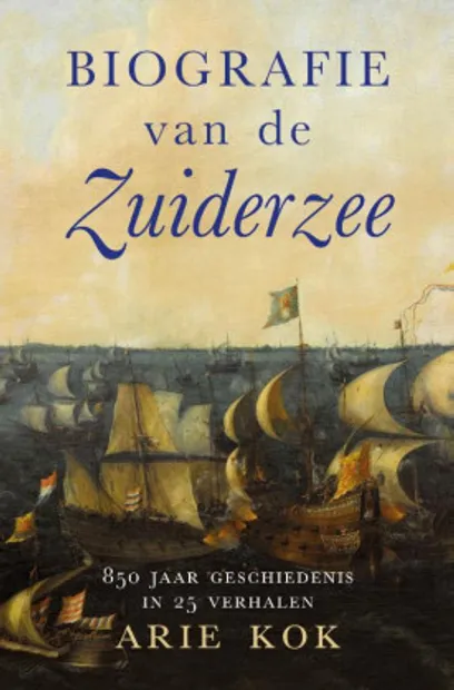Arie Kok - Biografie van de Zuiderzee