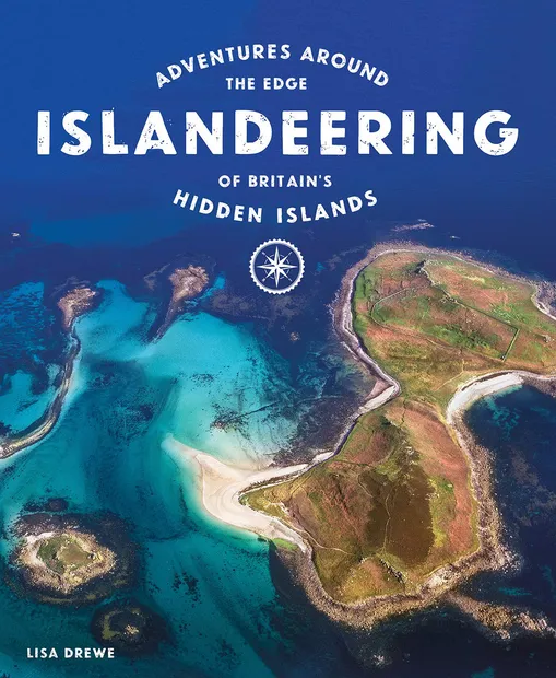 Reisgids Islandeering: Adventures Around Britain's Hidden Islands | Wi
