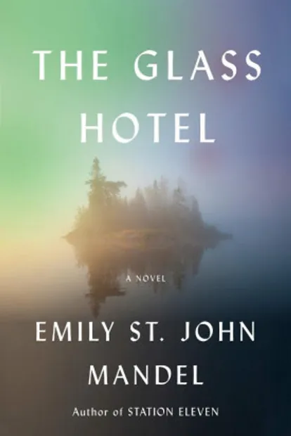 Emily St. John Mandel - The glass hotel