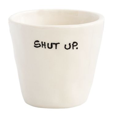 Espresso Cup Shut Up