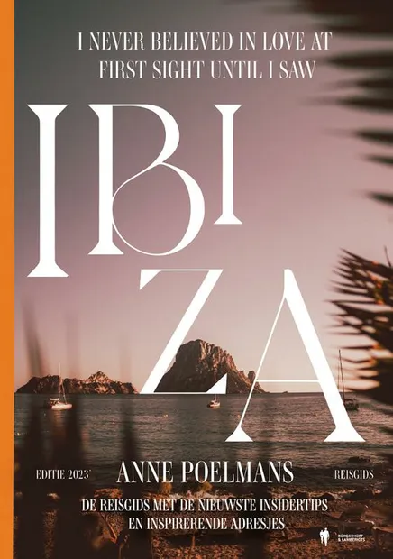 I never believed in love at first sight until I saw Ibiza