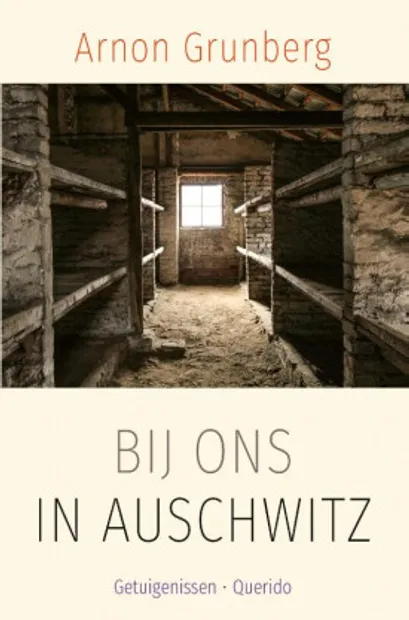 Arnon Grunberg - Bij ons in Auschwitz