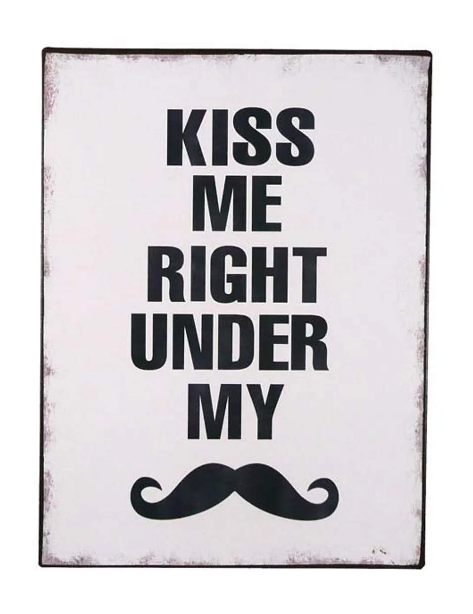 Tekstbord: "Kiss me right ...."