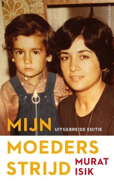 Murat Isik - Mijn moeders strijd