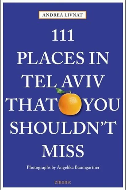 Reisgids 111 Places in Tel Aviv That You Shouldn't Miss | Emons