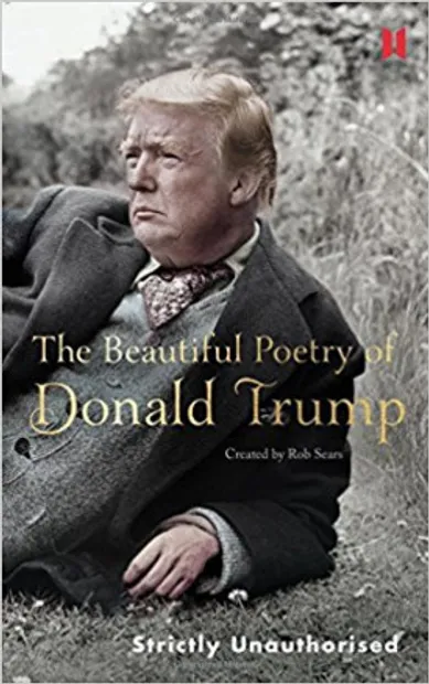 Rob Sears - The Beautiful Poetry of Donald Trump