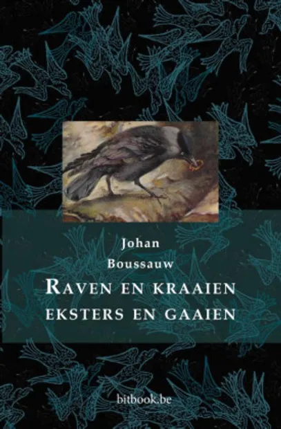 Johan Boussauw - Raven en kraaien, eksters en gaaien
